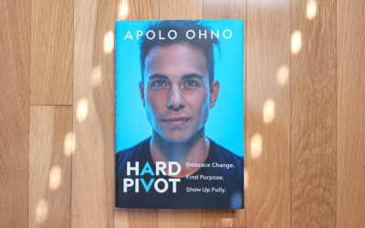 Top Takeaway: “Hard Pivot: Embrace Change. Find Purpose. Show Up Fully.” by Apolo Ohno