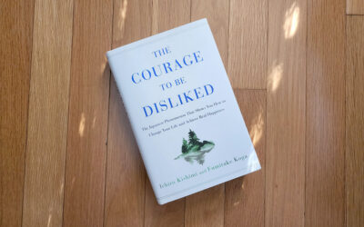 Top Takeaway: “The Courage To Be Disliked” by Ichiro Kishimi and Fumitake Koga