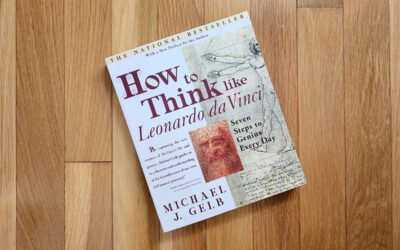 Top Takeaway: “How To Think Like Leonardo da Vinci” by Michel Gelb