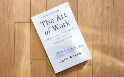 Top Takeaway: “The Art of Work” by Jeff Goins