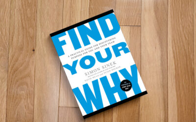 Top Takeaway: “Find Your Why” by Simon Sinek