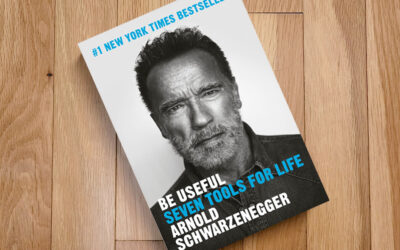 Top Takeaways: “Be Useful” by Arnold Schwarzenegger