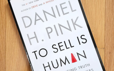 Top Takeaways: “To Sell Is Human” by Daniel Pink